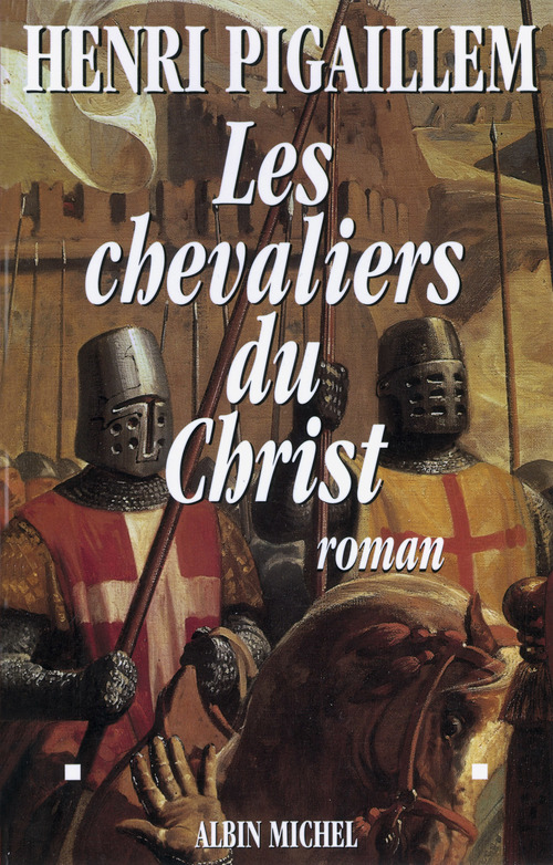 Couverture ebook de Les Chevaliers du Christ, de Henri Pigaillem