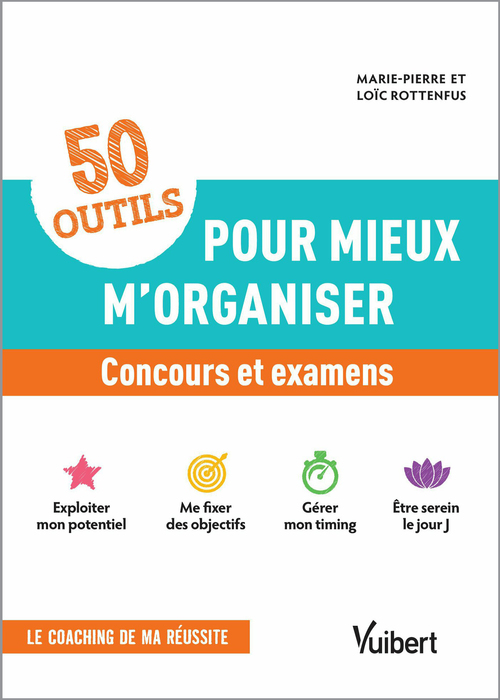 Couverture ebook de 50 outils pour mieux m'organiser - Concours et examens, de Marie-Pierre Rottenfus, Loïc Rottenfus