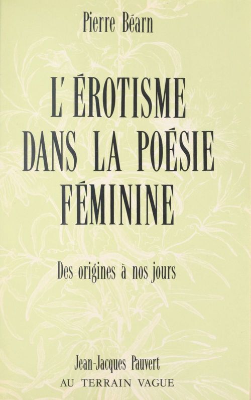 ebook cover of L'érotisme dans la poésie féminine de langue française, by Pierre Bearn