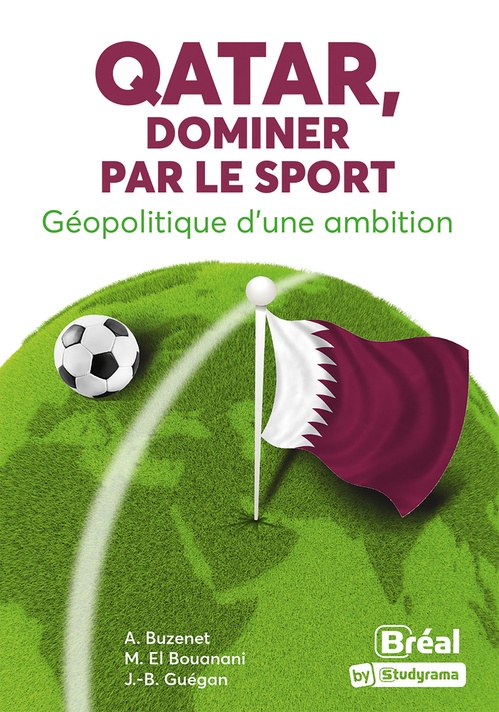 Couverture ebook de Qatar, dominer par le sport - Géopolitique d'une ambition, de Alexandre Buzenet, Mourad El Bouanani, Jean-Baptiste Guégan