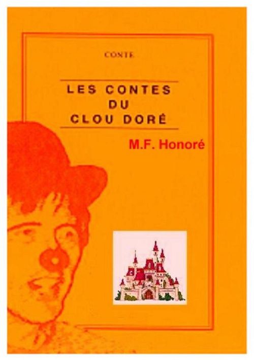 ebook cover of Les contes du clou doré, by M.F. Honore