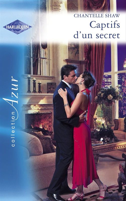 ebook cover of Captifs d'un secret (Harlequin Azur), by Chantelle Shaw
