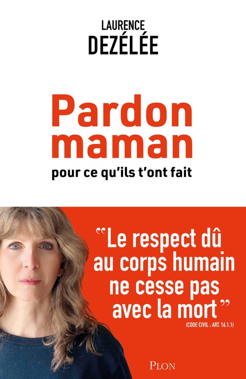ebook cover of Pardon Maman pour ce qu'ils t'ont fait, by Laurence Dezélée, Philippe Legrand