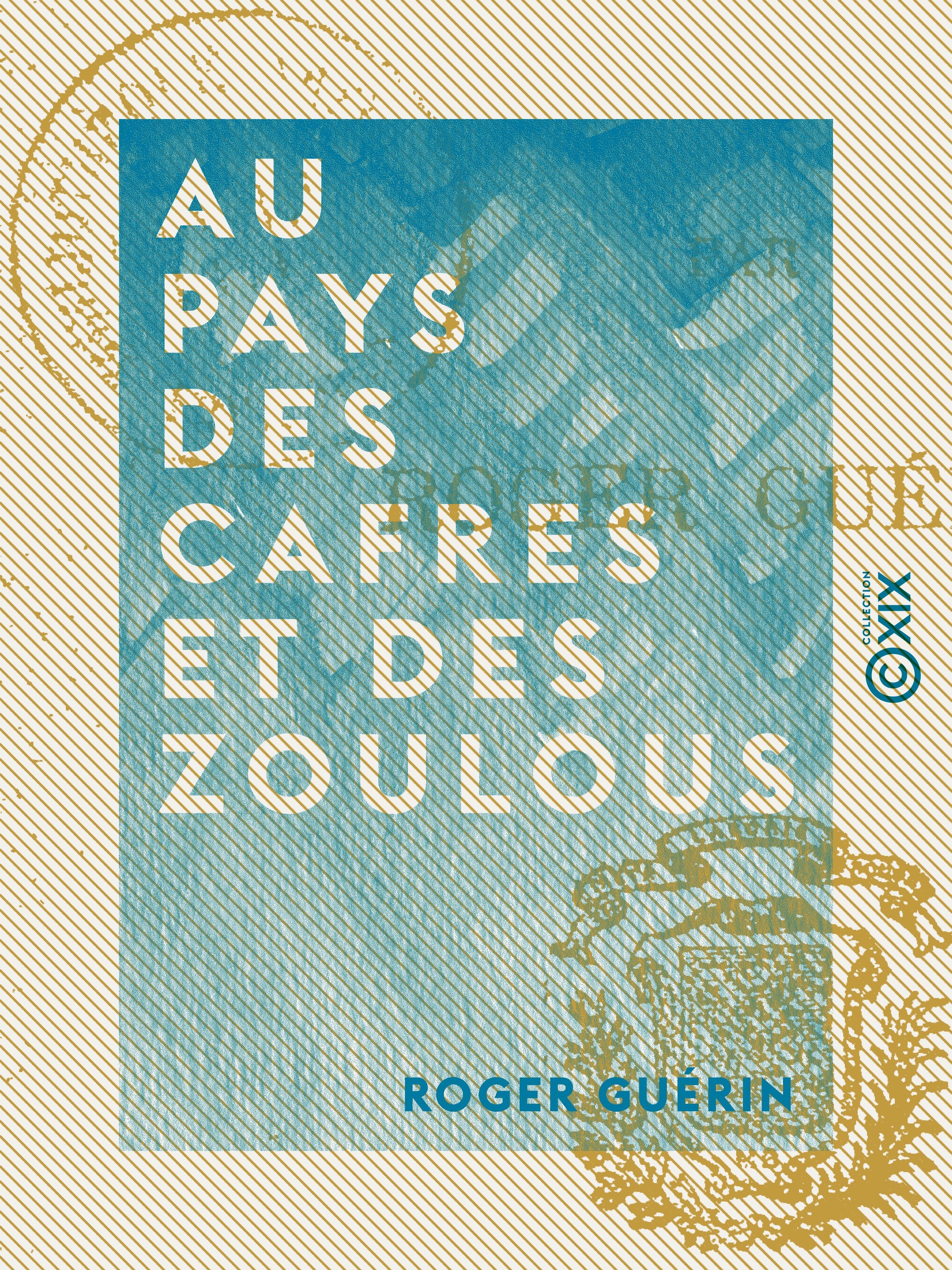 ebook cover of Au pays des Cafres et des Zoulous, by Roger Guerin