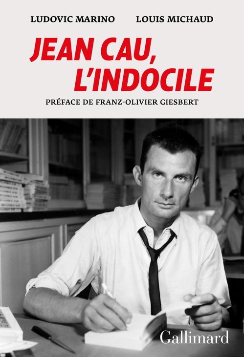 ebook cover of Jean Cau, l'indocile, by Ludovic Marino, Louis Michaud