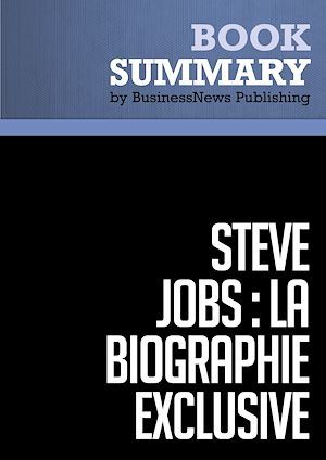 Couverture ebook de Résumé: Steve Jobs: La Biographie exclusive - Walter Isaacson, de Walter Isaacson