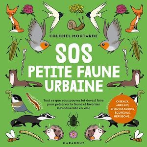 Couverture ebook de Connaître et protéger la petite faune urbaine, de Colonel Moutarde