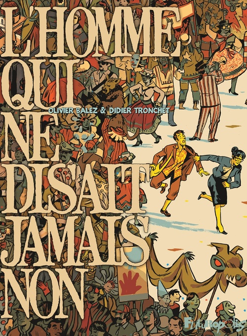 Couverture ebook de Lhomme qui ne disait jamais non, de Didier Tronchet, Olivier Balez