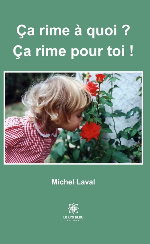 Couverture ebook de Ça rime à quoi ? Ça rime pour toi !, de Michel Laval