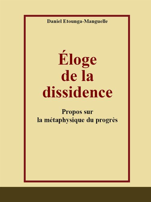 ebook cover of Éloge de la dissidence, by Daniel Etounga-manguelle