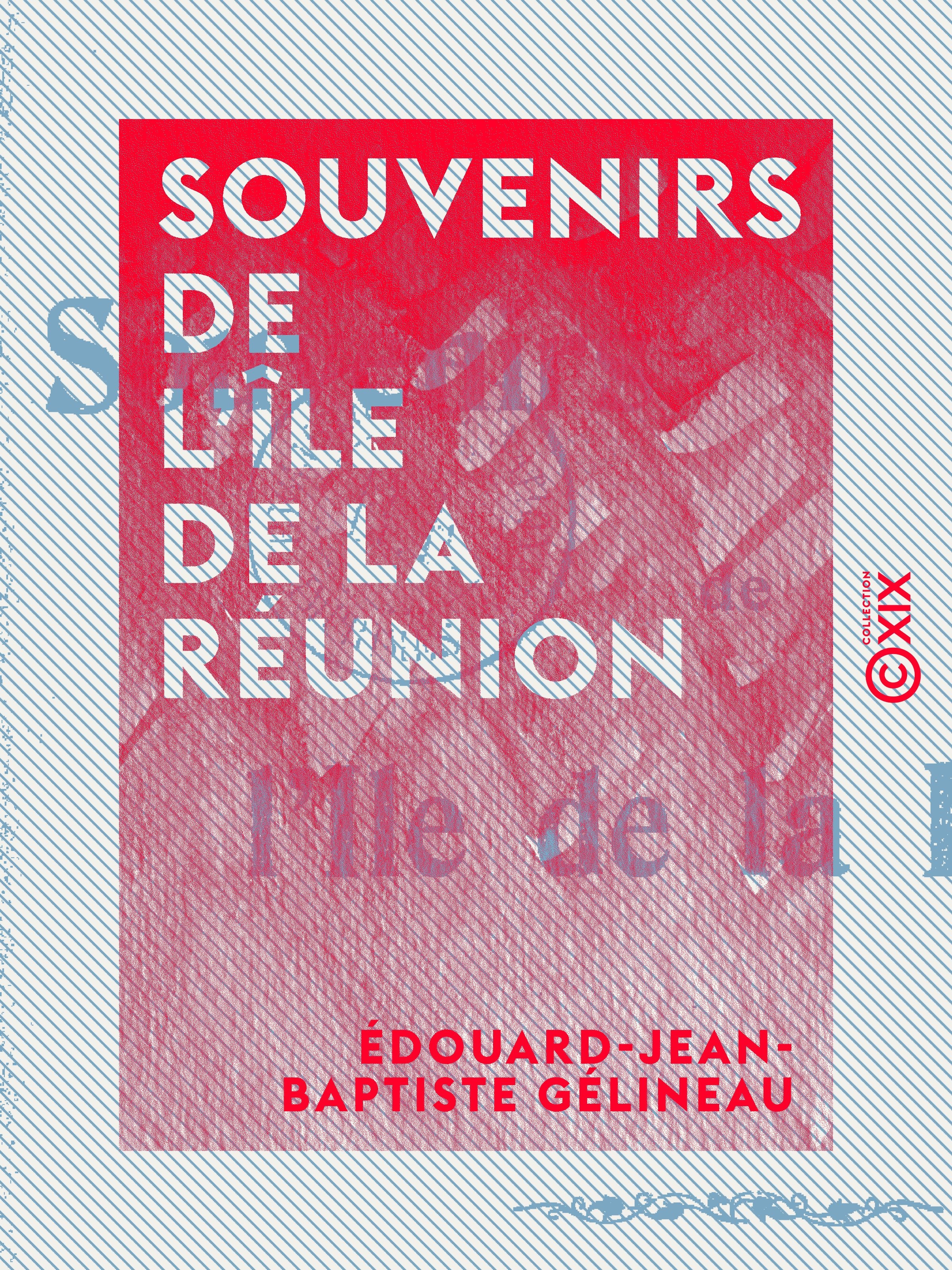 ebook cover of Souvenirs de l'île de la Réunion, by Edouard-Jean-Baptiste Gelineau