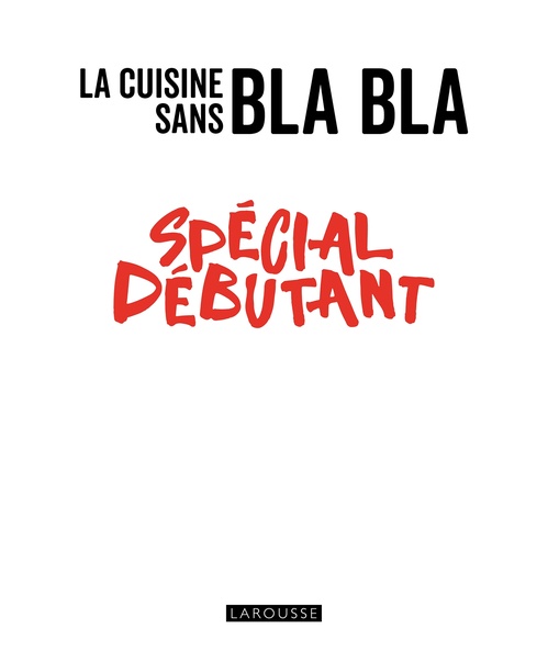 ebook cover of La cuisine sans bla bla spécial débutant, by Collectif