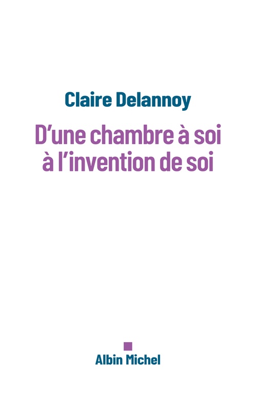 Couverture ebook de D'une chambre à soi à l'invention de soi, de Claire Delannoy