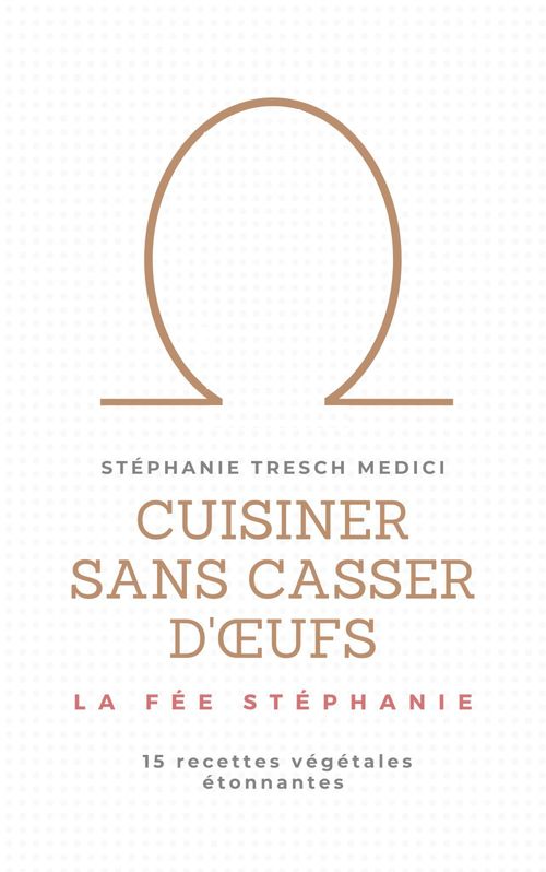 ebook cover of Cuisiner sans casser d'oeufs, by Stephanie Tresch