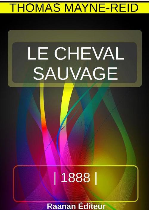Couverture ebook de Le cheval sauvage, de Thomas Mayne-Reid