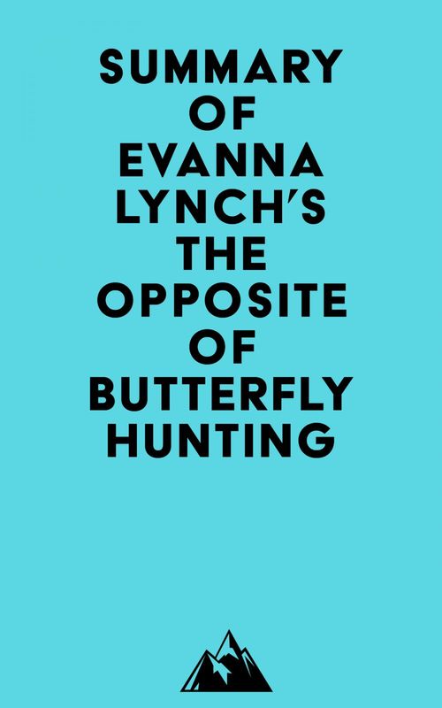 Couverture ebook de Summary of Evanna Lynch's The Opposite of Butterfly Hunting, de Everest Media