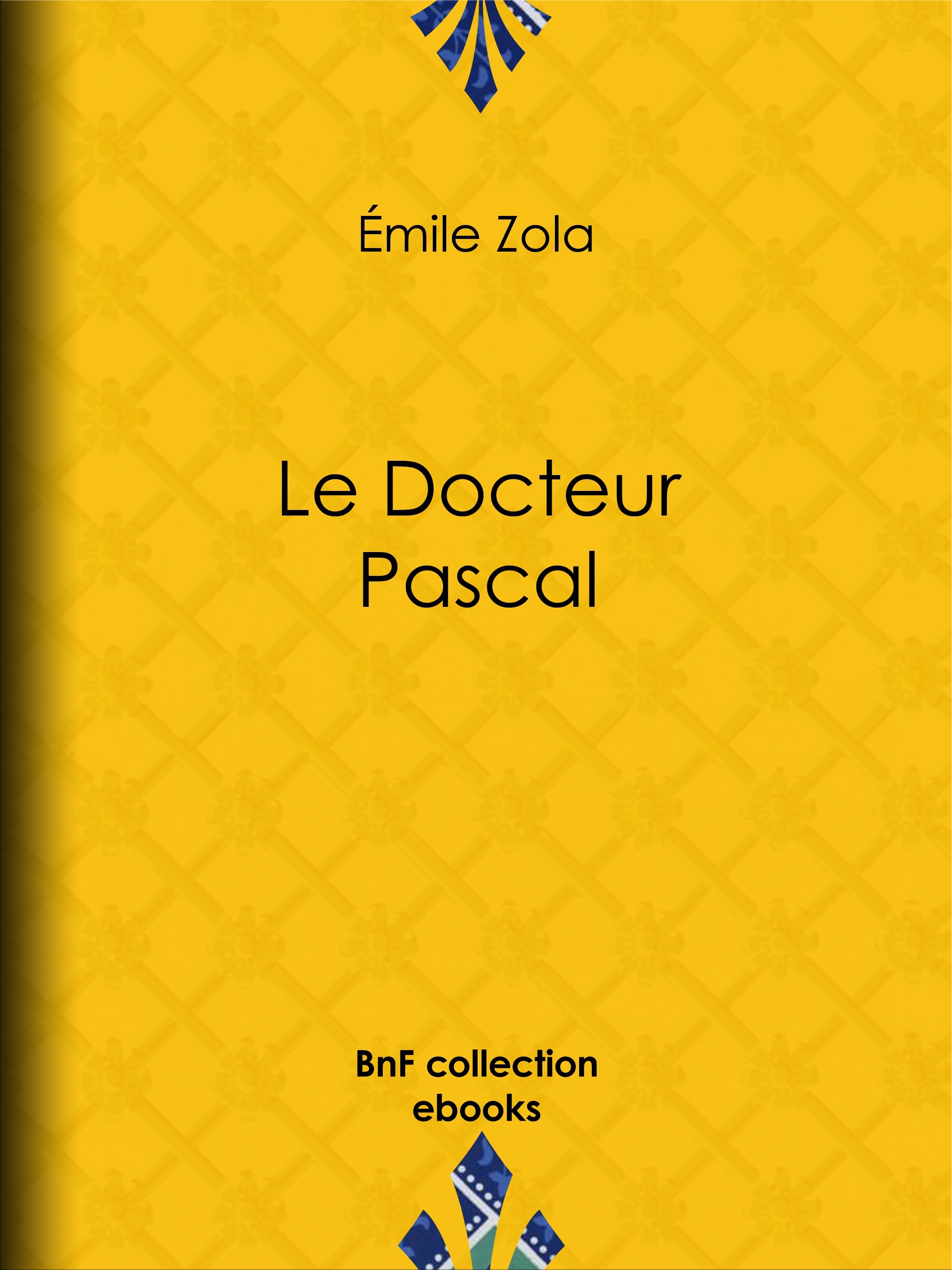 ebook cover of Le Docteur Pascal, by Emile Zola