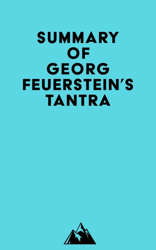 Couverture ebook de Summary of Georg Feuerstein's Tantra, de Everest Media