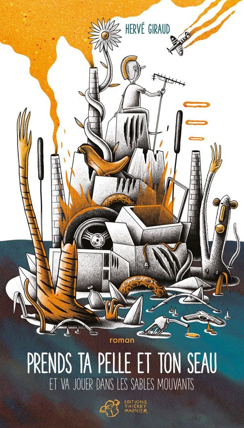 Couverture ebook de Prends ta pelle et ton seau et va jouer dans les sables mouvants, de Hervé Giraud