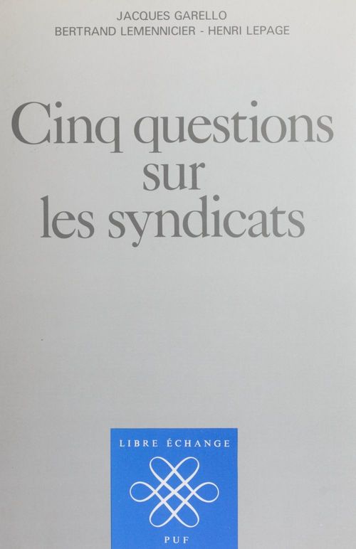 Couverture ebook de Cinq questions sur les syndicats, de Henri Lepage, Jacques Garello