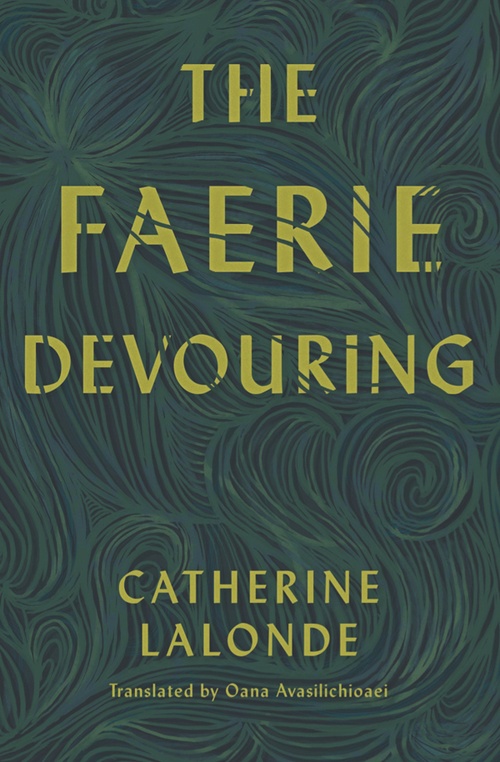 Couverture ebook de The Faerie Devouring, de Catherine Lalonde