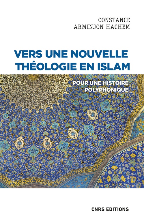 ebook cover of Vers une nouvelle théologie en Islam - Pour une histoire polyphonique, by Constance Arminjon hachem