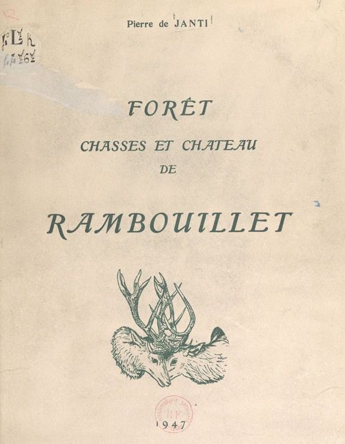 Couverture ebook de Forêt, chasses et château de Rambouillet, de Pierre De Janti