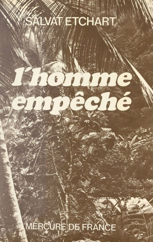 Couverture ebook de L'homme empêché, de Salvat Etchart