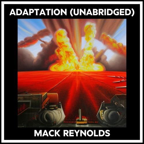 audiobook cover of Adaptation (Unabridged), by Mack Reynolds