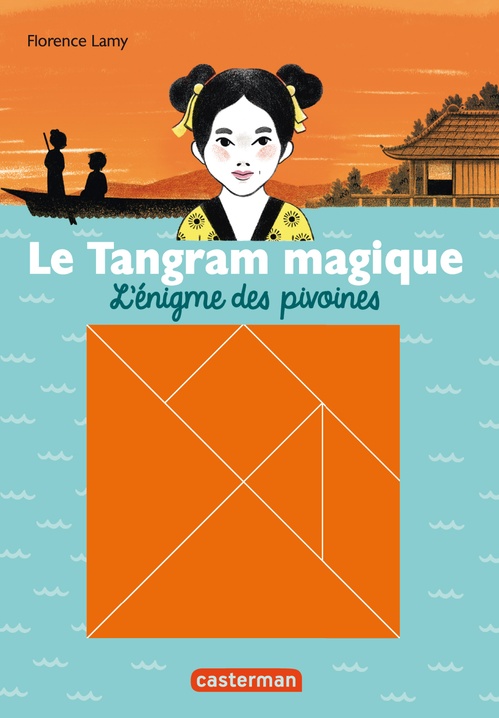 Couverture ebook de Le Tangram magique (Tome 1) - L'énigme des pivoines, de Lamy/Laprun