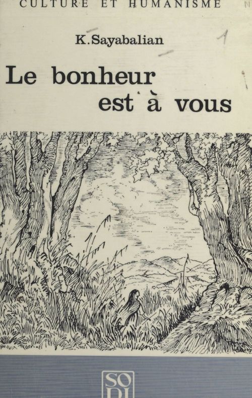 Couverture ebook de Le bonheur est à vous, de Kegham Sayabalian