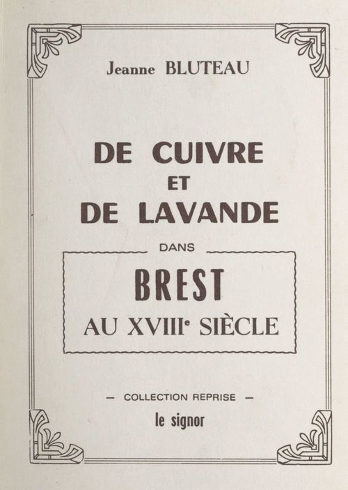 Couverture ebook de De cuivre et de lavande dans Brest au XVIIIe siècle, de Jeanne Bluteau