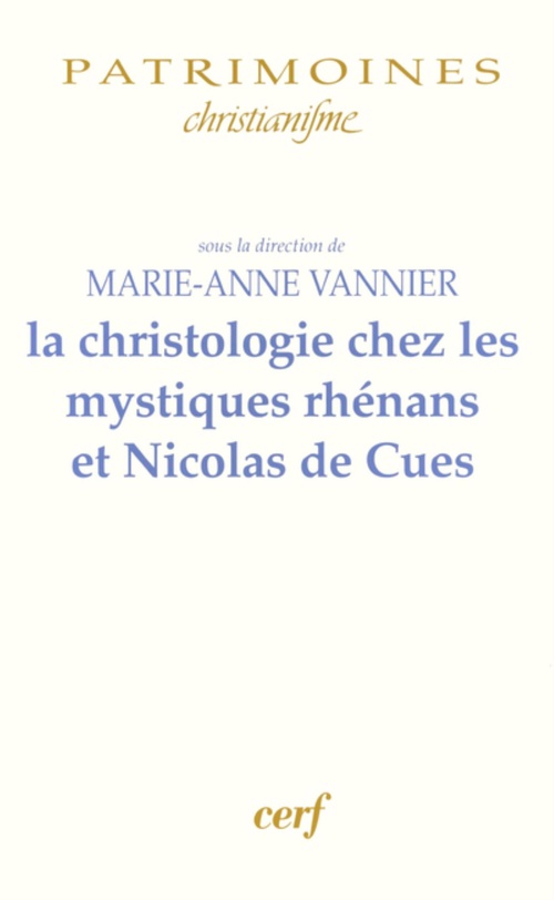 ebook cover of LA CHRISTOLOGIE CHEZ LES MYSTIQUES RHÉNANS ET NICOLAS DE CUES, by Marie-Anne Vannier