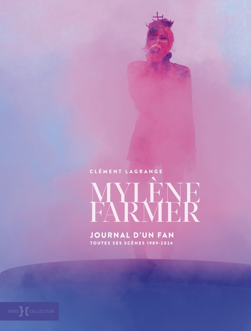 Couverture ebook de Mylène Farmer, journal d'un fan - Toutes les scènes 1989-2024, de Clément Lagrange