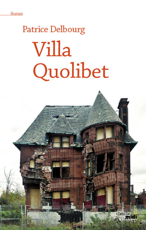 Couverture ebook de Villa Quolibet, de Patrice Delbourg