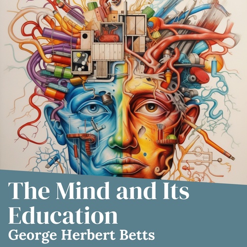 Couverture audiobook de The Mind and Its Education, de George Herbert Betts