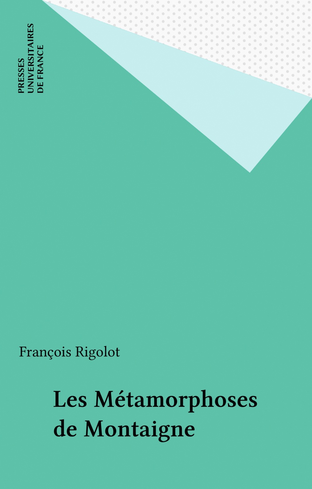 ebook cover of Les Métamorphoses de Montaigne, by François Rigolot