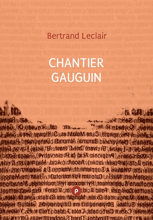 Couverture ebook de Chantier Gauguin, de Bertrand Leclair