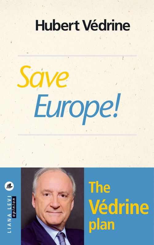 Couverture ebook de Save Europe!, de Hubert Vedrine