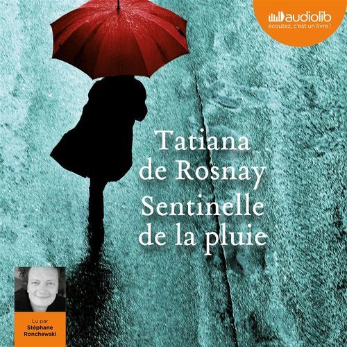 Couverture audiobook de Sentinelle de la pluie, de Tatiana de Rosnay