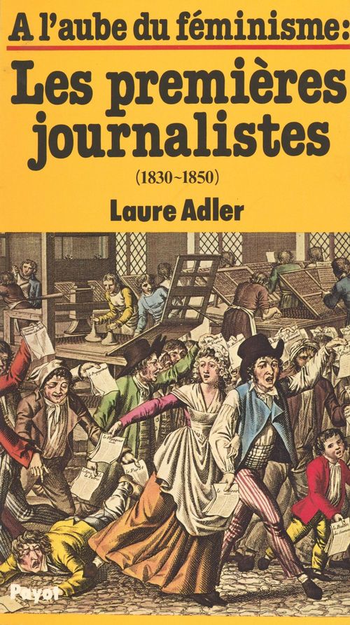 Couverture ebook de À l'aube du féminisme : les premières journalistes (1830-1850), de Laure Adler