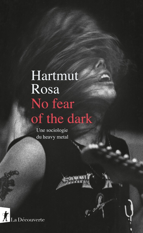 ebook cover of No fear of the dark - Une sociologie du Heavy Metal, by Hartmut Rosa