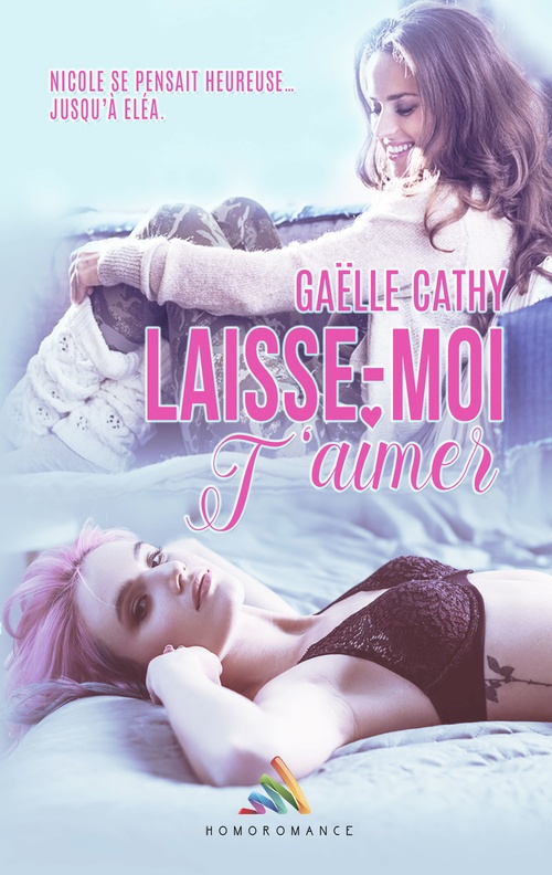 Couverture ebook de Laisse-moi t'aimer, de Gaëlle Cathy, Homoromance Éditions