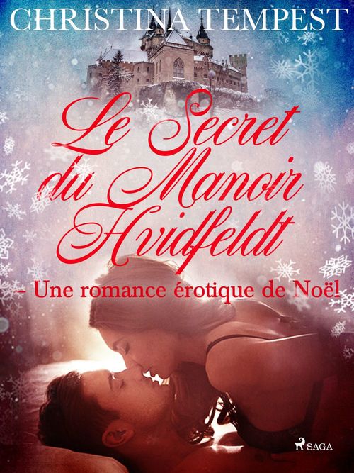Couverture ebook de Le Secret du Manoir Hvidfeldt - Une romance érotique de Noël, de Christina Tempest
