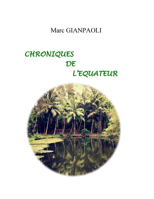 ebook cover of Chroniques de l´équateur, by Marc GIANPAOLI