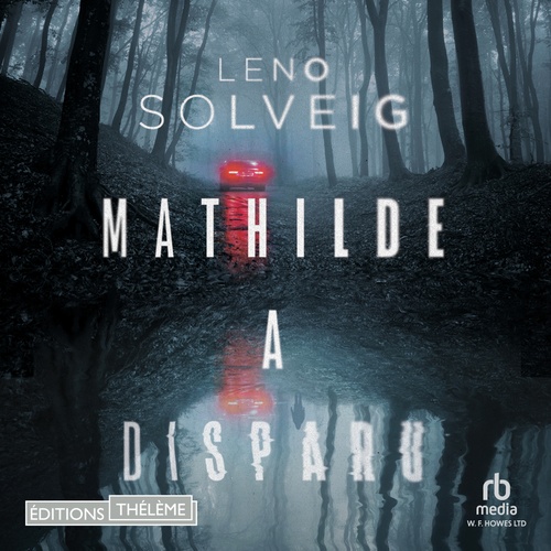 Couverture audiobook de Mathilde a disparu, de Leno Solveig