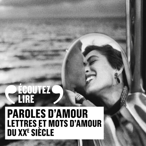 Couverture audiobook de Paroles d'amour. Lettres et mots d'amour du XXe siècle, de Collectif