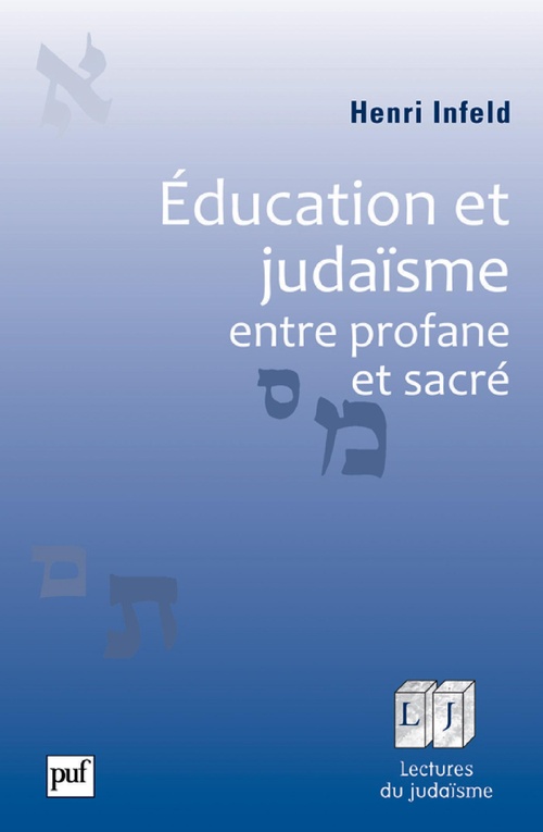 Couverture ebook de Éducation et judaïsme, entre profane et sacré, de Henri Infeld