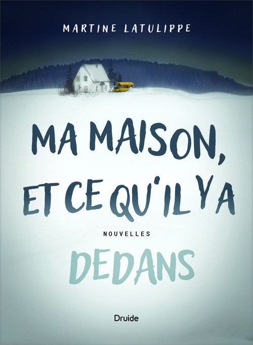 Couverture ebook de Ma maison, et ce qu'il y a dedans, de Martine Latulippe