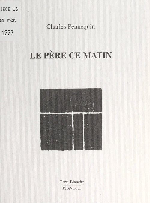 ebook cover of Le père ce matin et autres textes, by Charles Pennequin
